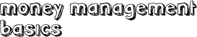 Money Management Basics Money Management Basics